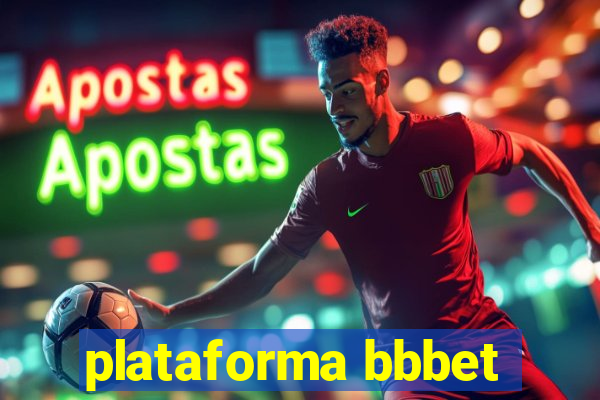 plataforma bbbet